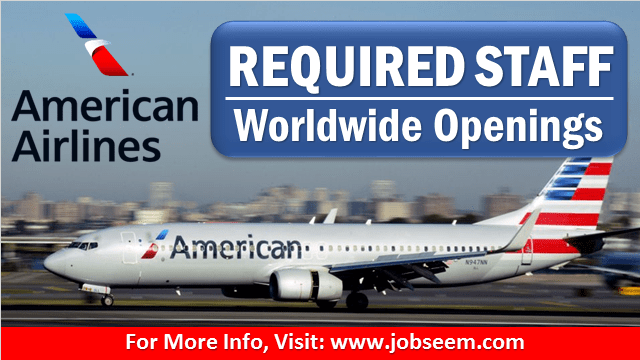 American Airlines Job Vacancies and Staff Recruitment- Hiring Urgently